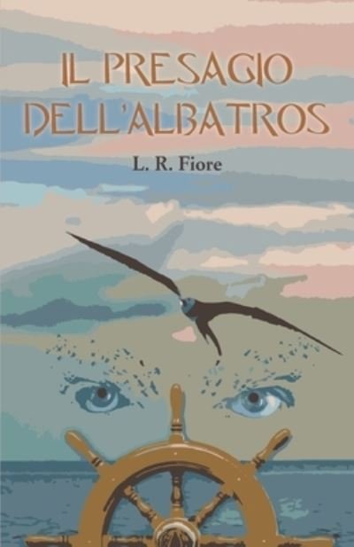 Cover for L R Fiore · Il presagio dell'albatros (Paperback Bog) (2021)