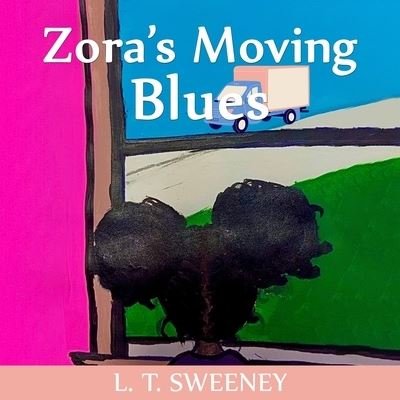 Cover for L T Sweeney · Zora's Moving Blues (Paperback Book) (2021)