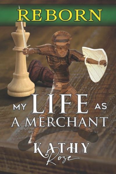 Cover for Kathy Rose · My Life As a Merchant V1: Reborn (Paperback Book) (2021)