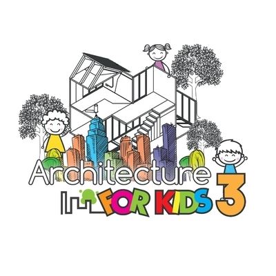 Cover for Horacio Sanchez · Architecture for Kids 3 (Paperback Book) (2021)