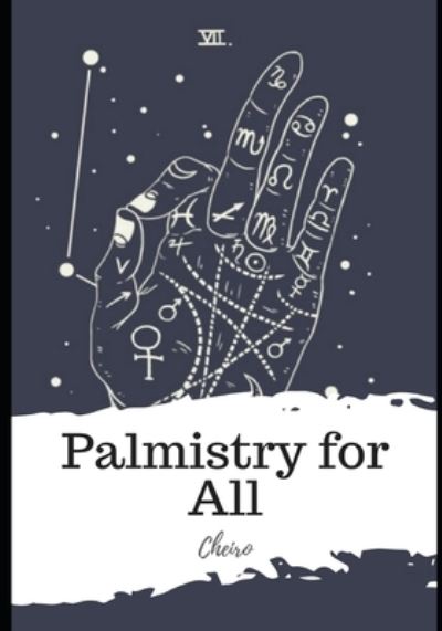 Palmistry for All - Cheiro - Books - Independently Published - 9798596269062 - January 17, 2021