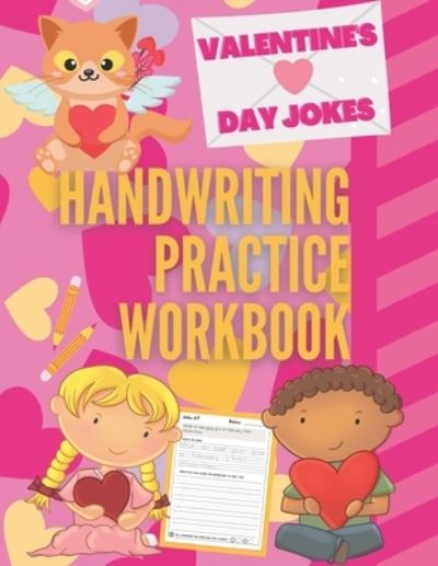 Cover for Pearl Penmanship Press · Valentine's Day Jokes Handwriting Practice Workbook: 101 Valentine's Day Jokes about Hearts, Flowers, Candy and more to Practice Your Printing Penmanship for Kids in Kindergarten First Grade and Second Grade - Funny Holiday Handwriting Practice (Paperback Book) (2021)