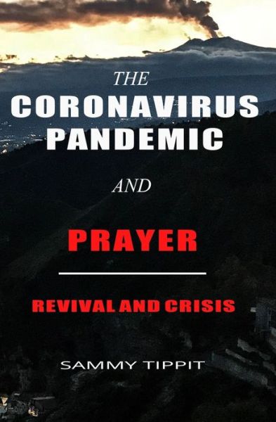 Cover for Sammy Tippit · The Coronavirus Pandemic and Prayer (Paperback Bog) (2020)