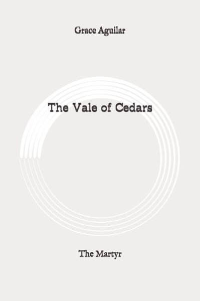 Cover for Grace Aguilar · The Vale of Cedars (Paperback Book) (2020)