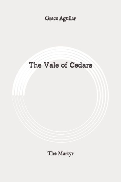 Cover for Grace Aguilar · The Vale of Cedars (Paperback Book) (2020)