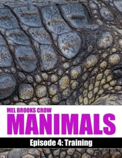 Cover for Mel Brooks Crow · Manimals (Paperback Book) (2020)