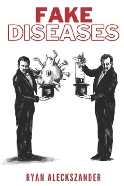 Cover for Ryan Aleckszander · Fake Diseases (Paperback Bog) (2021)