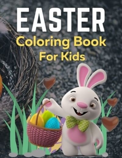 Cover for Trendy Coloring · Easter Coloring Book For Kids: Bunnies, Eggs, Easter Baskets, Flowers, Butterflies, Everything Spring Brings! Great gift for kids! (Paperback Book) (2021)