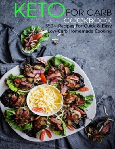 Cover for Angela HIll · Keto For Carb Cookbook (Pocketbok) (2021)