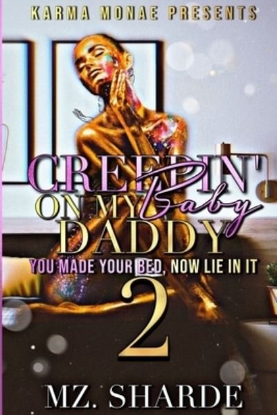 Cover for Mz Sharde · Creepin' On My Baby Daddy 2 (Pocketbok) (2021)