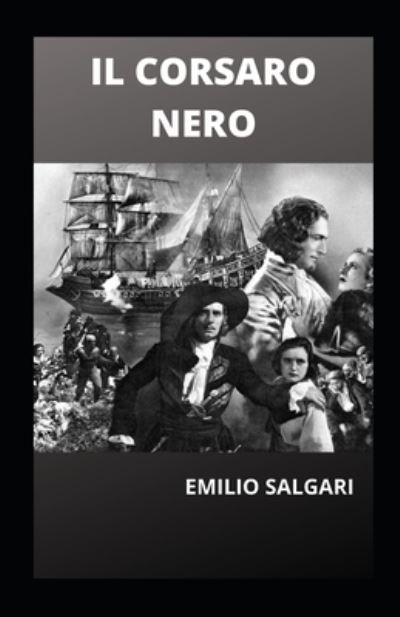 Cover for Emilio Salgari · Il Corsaro Nero illustrata (Paperback Book) (2021)