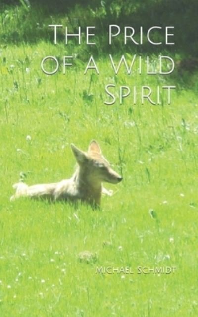 Cover for Michael Schmidt · The Price of a Wild Spirit (Paperback Book) (2019)