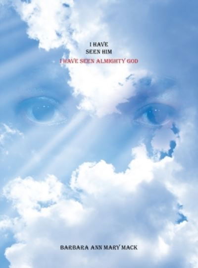 Cover for Barbara Ann Mary Mack · I Have Seen Him (Book) (2023)