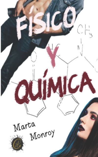 Cover for Autores Conectados · Fisico Y Quimica: Una comedia romantica con mucha quimica (Paperback Book) (2022)