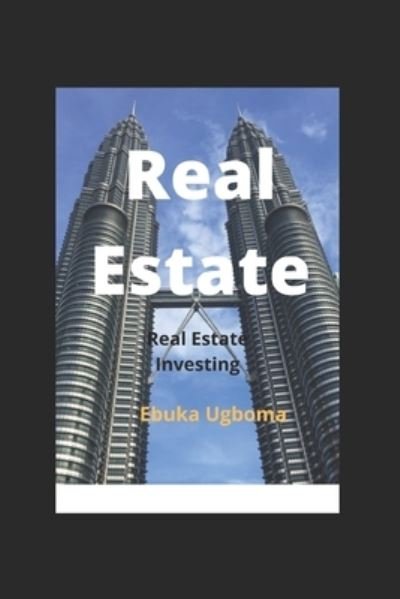 Cover for Ebuka Ugboma · Real Estate: Real Estate Investing (Paperback Book) (2022)