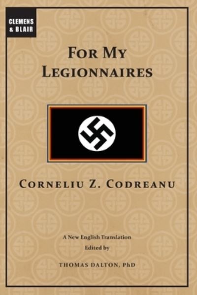 Cover for Corneliu Codreanu · For My Legionnaires (Paperback Book) (2022)