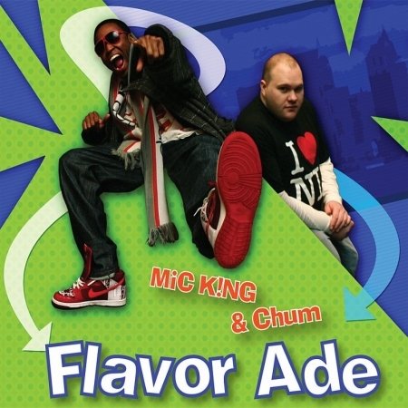 Cover for Mic King &amp; Chum · Flavor Ade (CD) [Digipak] (2009)
