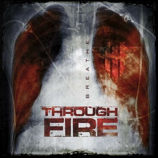 Cover for Through Fire · Breathe (CD) (2016)