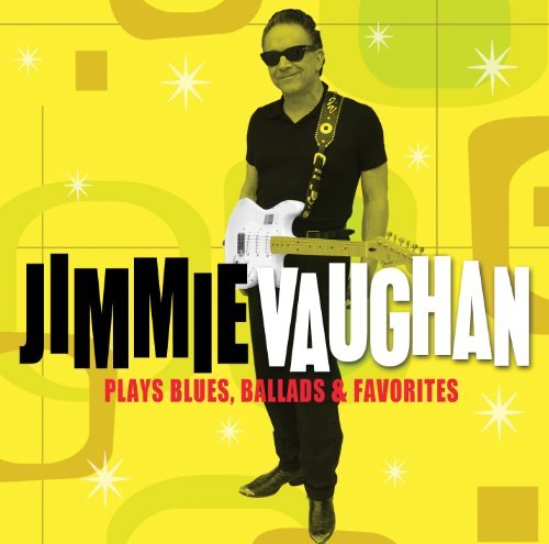 Cover for Jimmie Vaughan · Jimmie Vaughan-plays Blues (CD) (2010)
