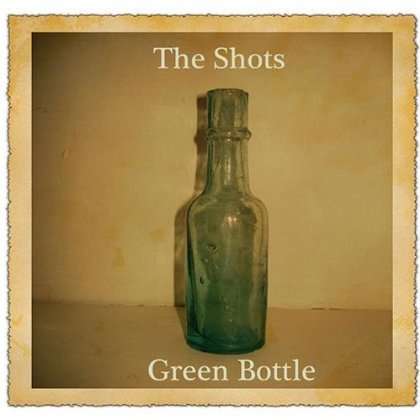 Cover for Shots · Green Bottle (CD) (2012)