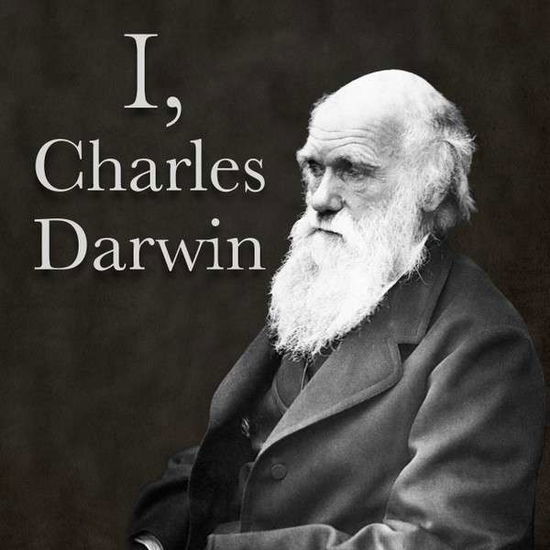 Cover for Discovery Institute · I Charles Darwin (CD) (2013)