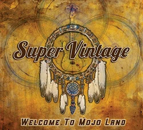 Cover for Super Vintage · Welcome To Mojo Land (CD) (2016)