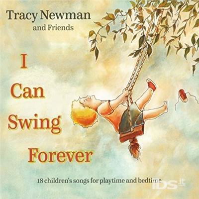 I Can Swing Forever - Tracy Newman - Muzyka - CD Baby - 0889211318063 - 12 grudnia 2014