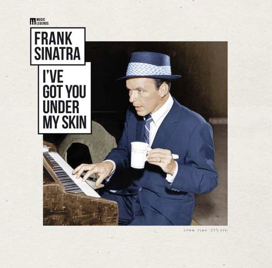 I've Got You Under My Skin - Frank Sinatra - Música - WAGRAM - 3596973755063 - 17 de julho de 2020