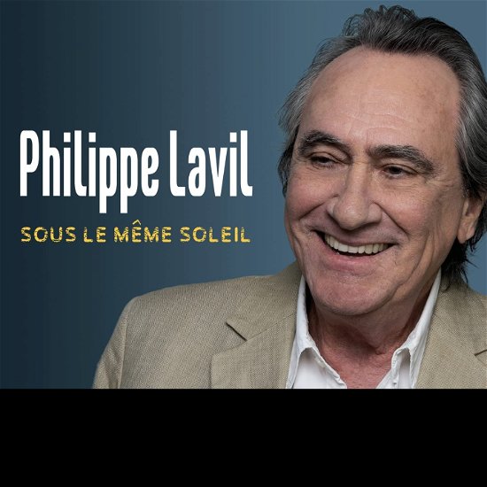 Sous Le Meme Soleil - Philippe Lavil - Music - KURO NEKO - 3700398728063 - May 19, 2023