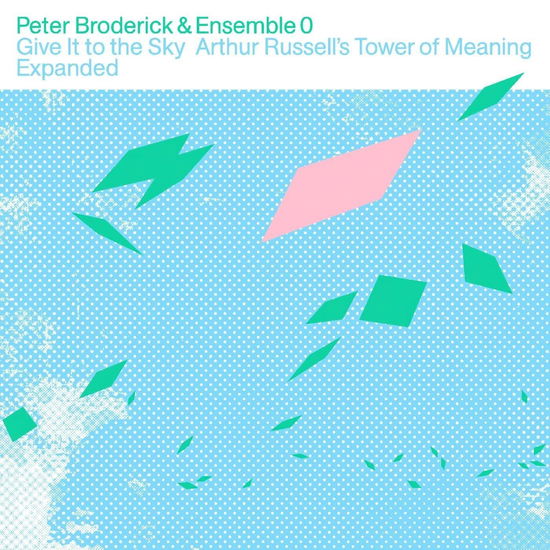 Give It To The Sky - Peter & Ensemble 0 Broderick - Musik - ERASED TAPES - 3700551785063 - 6. Oktober 2023