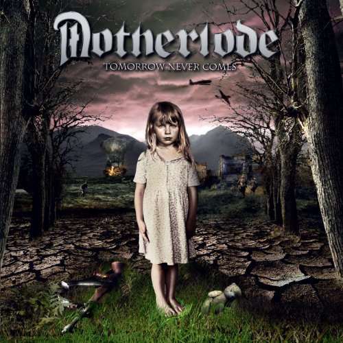 Tomorrow Never Comes - Motherlode - Musik - Yesterrock Records - 4042564134063 - 21. oktober 2011