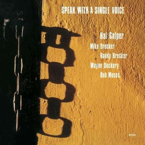 Cover for Hal Galper · Speak with a Single Voice (CD) [Japan Import edition] (2014)