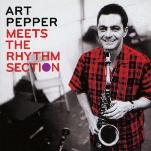 Cover for Art Pepper · Meets the Rhythm Section (CD) [Japan Import edition] (2016)