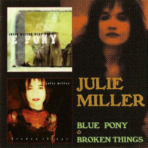 Blue Pony & Broken Things - Julie Miller - Music - BSMF RECORDS - 4546266215063 - July 19, 2019