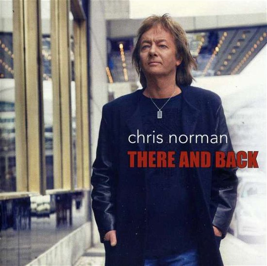 Cover for Chris Norman · There and Back (CD) (2014)