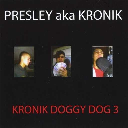 Cover for Presley · Kronik Doggy Dog 3 (CD) (2012)