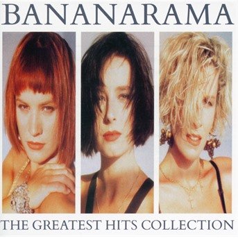 The Greatest Hits Collection - Bananarama - Musiikki - LONDON RECORDS - 5060555212063 - perjantai 15. maaliskuuta 2019