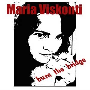 Cover for Maria Viskonti · Burn the Bridge (CD) (2006)