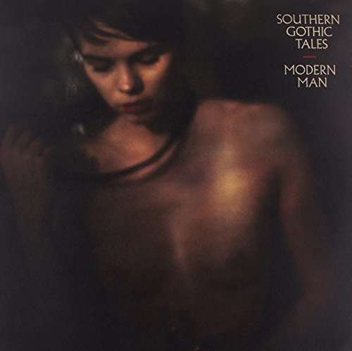 Cover for Southern Gothic Tales · Modern Man (LP) (2011)