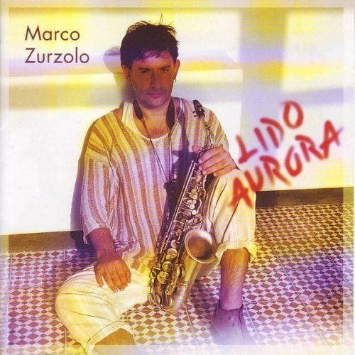 Lido Aurora - Marco Zurzolo - Musikk - FLYING - 8022539550063 - 19. november 1997
