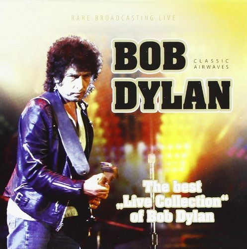 Bob Dylan - The Best Live Collection - Bob Dylan - Muziek - Rock Collection - 8056737852063 - 