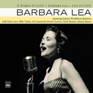 Barbara Lea · A Woman In Love / Barbara Lea / Lea In Love (CD) (2012)