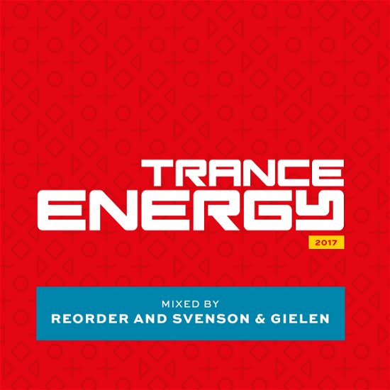 Trance Energy 2017 - Svenson & Gielen - Musik - BE YOURSELF - 8715576174063 - 13. juli 2017