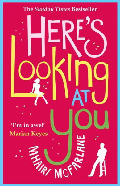 Here's Looking At You - Mhairi McFarlane - Livros - HarperCollins Publishers - 9780007488063 - 5 de dezembro de 2013