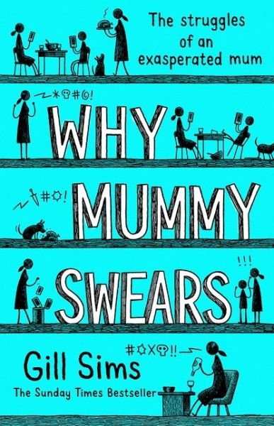 Cover for Gill Sims · Why Mummy Swears (Pocketbok) (2018)