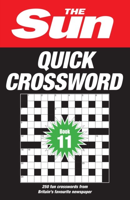 The Sun Quick Crossword Book 11: 250 Fun Crosswords from Britain’s Favourite Newspaper - The Sun Puzzle Books - The Sun - Böcker - HarperCollins Publishers - 9780008618063 - 6 juni 2024