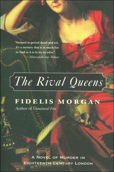 Cover for Fidelis Morgan · The Rival Queens: a Novel of Murder in Eighteenth-century London (Taschenbuch) (2003)