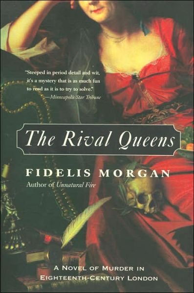 Cover for Fidelis Morgan · The Rival Queens: a Novel of Murder in Eighteenth-century London (Paperback Book) (2003)