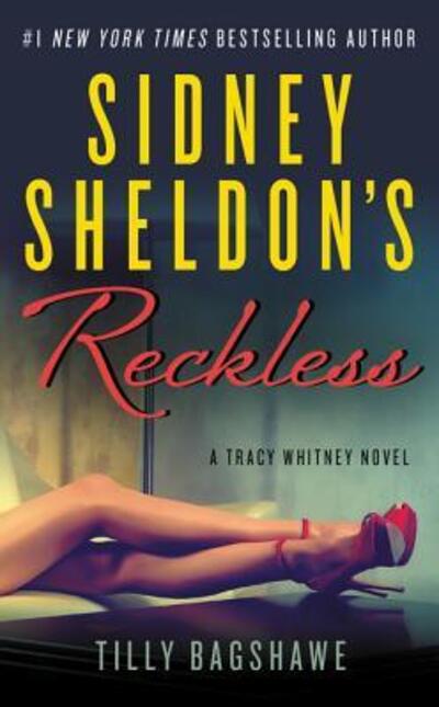 Sidney Sheldon's Reckless: A Tracy Whitney Novel - Sidney Sheldon - Livros - HarperCollins - 9780062304063 - 26 de julho de 2016