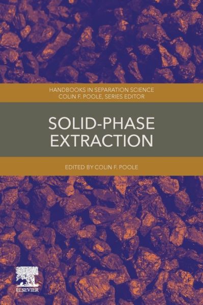 Solid-Phase Extraction - Handbooks in Separation Science - Colin Poole - Bücher - Elsevier Science Publishing Co Inc - 9780128169063 - 12. September 2019